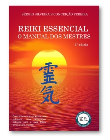 Reiki Essencial o Manual dos Mestres